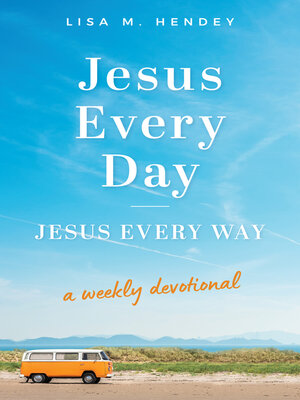 cover image of Jesus Every Day, Jesus Every Way